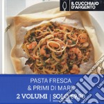 Il Cucchiaio d'Argento. Idee in cucina: Pasta fresca-Primi di mare libro