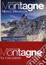 Resegone e Grigne-Monte Disgrazia. Con 2 Carta geografica ripiegata libro