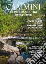 La via Francigena dalle Alpi a Lucca. Con Carta geografica ripiegata libro