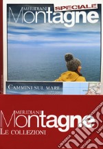 I nuovi cammini-Cammini sul mare. Con Carta geografica ripiegata libro