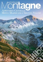 Appennino centrale. Monti Marsicani e Sirente-Velino libro