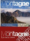 Monte Rosa. Alagna e Macugnaga-Val Grande. Con 2 Carta geografica ripiegata libro