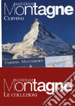 Cervino-Monte Bianco segreto. Con Carta geografica ripiegata libro