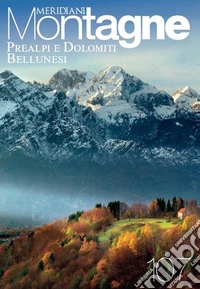 Prealpi e Dolomiti bellunesi. Con Carta geografica ripiegata libro