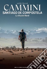 Santiago de Compostela. La Via del Nord libro