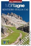 Sentiero Italia CAI. Con Carta geografica ripiegata libro