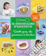 Il Cucchiaio d'Argento. Ricette green che piacciono ai bambini libro