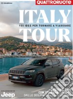 Italytour. 155 idee per un viaggio in auto tra le strade più belle d'Italia. Quattroruote libro