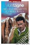 Giusto Gervasutti e il Monte Bianco libro