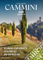 Cammini 2021. Le grandi vie. Vol. 4-6