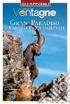 Gran Paradiso. 100 anni di parco nazionale libro