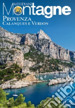 Provenza. Calanques e Verdon libro