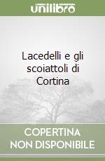 Lacedelli e gli scoiattoli di Cortina libro