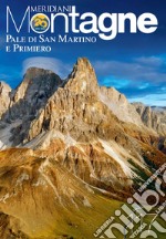 Pale di San Martino e Primiero. Con Carta geografica ripiegata libro