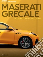 Maserati Grecale. La granturismo delle SUV. Passione Quattroruote libro