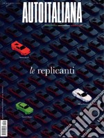 Auto italiana. Passione stile cultura. Vol. 11: Le replicanti libro