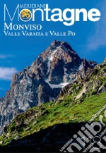 Monviso. Valle Varaita e Valle Po libro