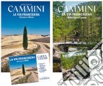 Cammini. La via Francigena dalle Alpi a Roma. Con 2 Carta geografica libro