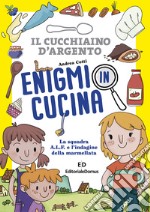 Enigmi in cucina. La squadra A.L.F. e l'indagine della marmellata libro