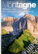 Presolana, Val Seriana e Valle di Scalve libro