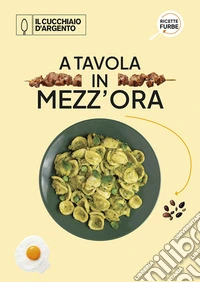A tavola in mezz'ora libro