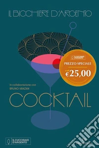 Il Bicchiere d'argento. Cocktail libro