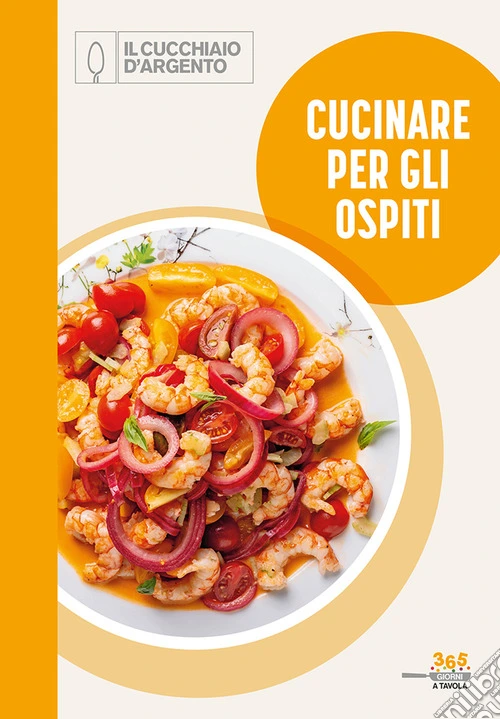 Cucinare per gli ospiti. 365 giorni a tavola. Vol. 2