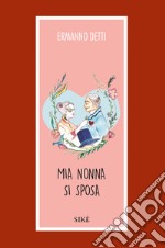 Mia nonna si sposa libro