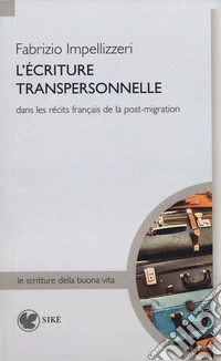L'écriture transpersonnelle dans le récits français de la post-migration libro