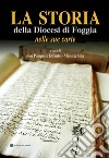 La storia della Diocesi di Foggia nelle sue carte libro