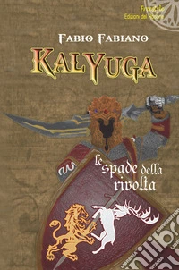 Kalyuga. Le spade della rivolta