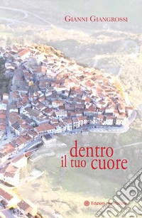 Dentro il tuo cuore libro