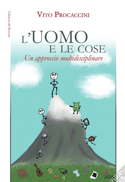 L'uomo e le cose. Un approccio multidisciplinare
