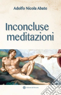 Inconcluse meditazioni libro