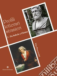 I profili letterari stranieri. Da Sofocle a Chénier