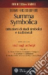 Summa symbolica. Istituzioni di studi simbolici e tradizionali. Vol. 2/1: Studi sugli archetipi libro di Carpeoro Giovanni Francesco