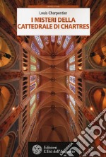 I misteri della cattedrale di Chartres libro