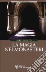 La magia dei monasteri libro