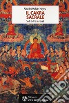 Il chakra sacrale. Sede dell'io personale libro