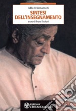 Krishnamurti. Sintesi dell'insegnamento libro