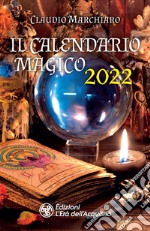 Il calendario magico 2022 libro