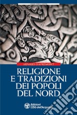 Religione e tradizioni dei popoli del Nord libro