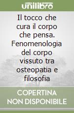 Il tocco che cura il corpo che pensa libro