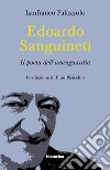 Edoardo Sanguineti. Il poeta dell'avanguardia libro