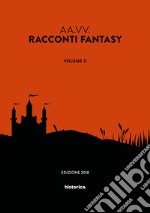 Racconti fantasy. Vol. 2 libro