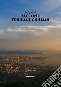 Racconti friulani-giuliani libro