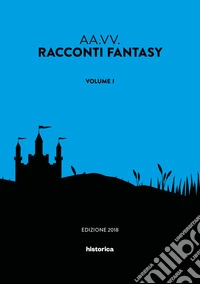 Racconti fantasy. Vol. 1