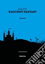 Racconti fantasy. Vol. 1 libro