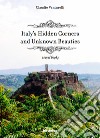 Italy's hidden corners and unknown beauties libro