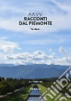 Racconti dal Piemonte. Vol. 1 libro